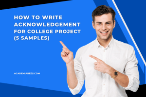 How to Write Acknowledgement for College Project (5 Samples)