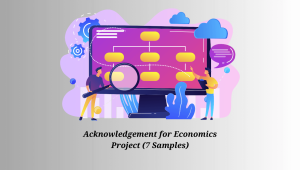 Acknowledgement for Economics Project (7 Samples)