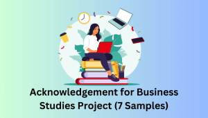 Acknowledgement for Business Studies Project (7 Samples)