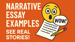 Narrative Essay Examples that shows What does a Narrative Essay Look Like